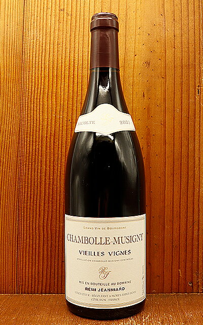 ܡ ߥ奸ˡ  ˥ 2021 ¢Ф ɥ᡼  ˥븵 50ʾVVChambolle Musigny Vieilles Vignes 2007 Domaine Remi Jeanniard AOC Chambolle Musigny