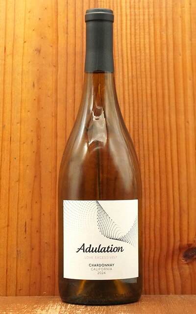 アデュレーション シャルドネ 2024 シャルドネ種100% カリフォルニア ナパ ヴァレー 白Adulation Chardonnay 2024 AVA NAPA VALLEY