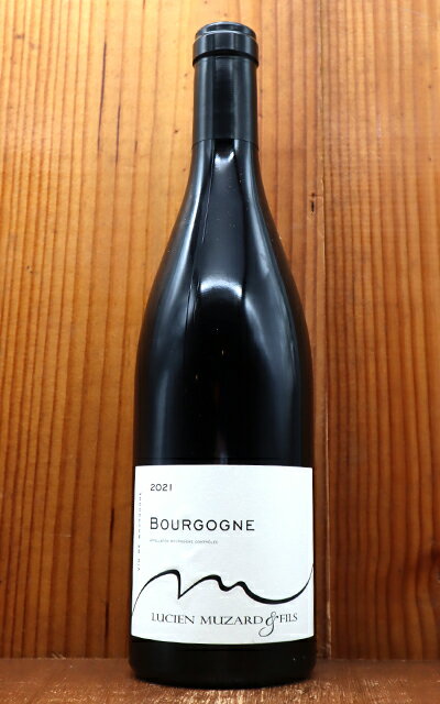 ֥르˥ ԥ Υ 2021 ɥ᡼ 奷 ߥ奶븵 AOC֥르˥ 롼 ʿѼ45ǯVV 750ml Bourgogne Pinot Noir 2021 Domaine Lucien Muzard AOC Bourgogne Rouge