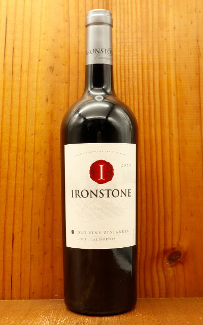 アイアンストーン オールド ヴァン ジンファンデル ロダイ 2020 ロダイA.V.A. 750ml 赤 辛口 フルボディIRONSTONE Lodi Old Vine Zinfandel 2020 A.V.A. Lodi