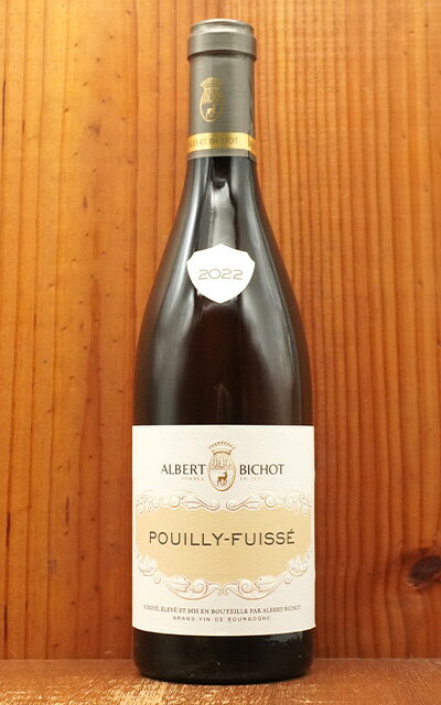 プイィ フュイッセ 2022 アルベール ビショー 正規 白ワイン ワイン 辛口 750mlPouilly Fuisse 2022 Albert Bichot AOC Pouilly Fuisse