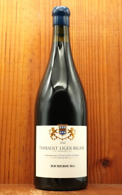 【大型サイズ】リシュブール グラン クリュ 特級 2022 蔵出し限定作品 ドメーヌ ティボー リジェ ベレール家元詰 1500ml (MG) Richebourg Grand Cru 2022