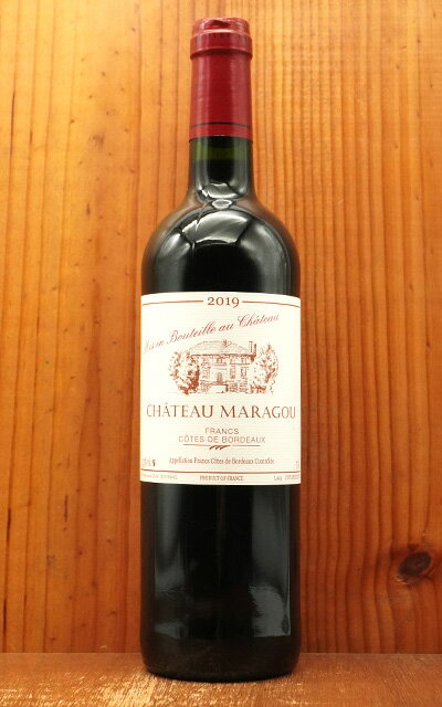 シャトー マラグー 2019 シャトー元詰 AOCフラン コート ド ボルドー 飲み頃7年熟成作品 赤 辛口 フルボディChateau Maragou 2019 AOC Francs Cotes de Bordeaux