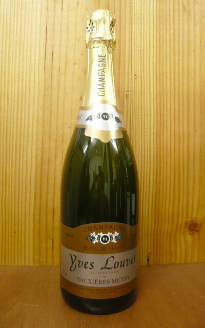 イヴ ルーヴェ シャンパーニュ ブラン ド ブラン ブリュット R.M イヴ ルーヴェ ペール エ フィス元詰Yves Louvet Blanc de Blancs Brut R.M. (Le Gaec Louvet Pere et Fils)