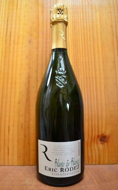 エリック ロデズ シャンパーニュ グラン クリュ 特級 ブラン ド ブラン R.M 生産者元詰 AOCシャンパーニュ グラン クリュ 特級ERIC RODEZ Grand Cru Champagne Blanc de Blancs R.M. AOC Grand Cru Champagne Ambonnay