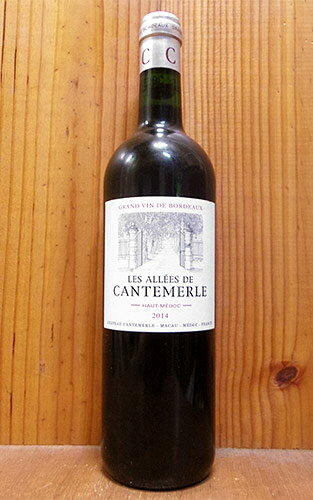  6{ȏゲwőE  U( A)h Jg 2014N hbN O N NbZ it5 Vg[ Jg̃ZJhxLES ALLEES de Cantemerle 2014 AOC Haut-Medoc (Grand Cru Classe du Medoc en 1855)