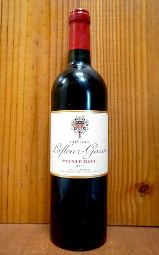 シャトー ラフルール ガザン 2015 AOCポムロール 赤ワイン ワイン 辛口 フルボディ 750mlChateau Lafleur Gazin [2015] AOC Pomerol (Madame Delfour Borderie)