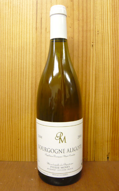ブルゴーニュ アリゴテ[2004]年 ドメーヌ ピエール モレイ元詰Bourgogne Aligote [2004] Domaine Pierre Morey