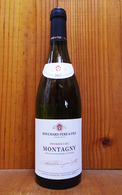 ^j v~G N ꋉ 2017N Z[o uV[ y[ G tBX K㗝XAi AOC^j[ v~G N ꋉMontagny 1er Cru 2017 Bouchard Pere & Fils AOC Montagny 1er Cru