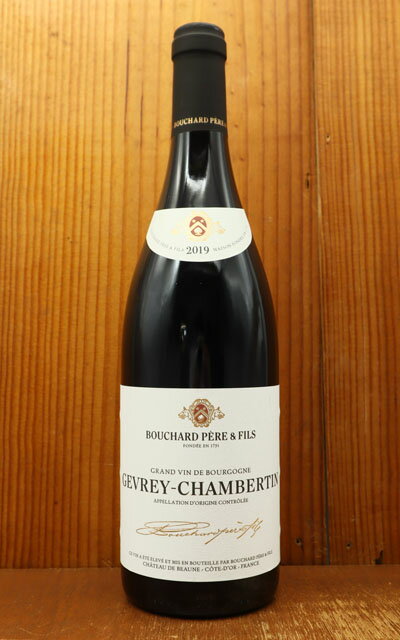  ٥륿 2019 ֥㡼 ڡ  ե AOC ٥륿 Ź͢  ɸ 750mlGevrey Chambertin 2019 Bouchard Pere & Fils AOC Gevrey Chambertin