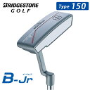 ブリヂストンゴルフ　ジュニアモデル　B-Jr　パター　Type 150(身長130～150cm目安)　2024年モデル　BRIDGESTONE GOLF