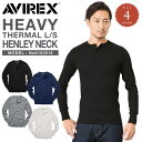 ポイント10倍!AVIREX アビレックス デイリー長袖 サーマル ヘンリーネックTシャツ6153516 ミリタリーTシャツ メンズ トップス 長袖Tシャツ【クーポン対象外】【7833930007】 【T】