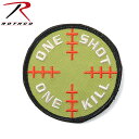 クーポンで15%OFF★ROTHCO ロスコ 72186 ONE SHOT ONE KILL パッチ 《WIP》 ミリタリー 男性 ギフト プレゼント【T】