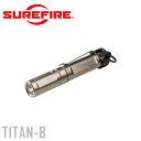 SureFire, LLC SUREFIRE TITAN Plus Ultra-Compact Variable-Output LEDキーチェーンライト (TITAN-B)