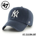 クーポンで最大15%OFF★【メーカー取次】’47 Brand フォーティーセブン・ブランド 14751175 47 CLEAN UP ニューヨーク・ヤンキース ネイビー【Sx】【R】|キャップ メンズファッション アメカジ 帽子 ストリートファッション ニューヨークヤンキース ローキャップ