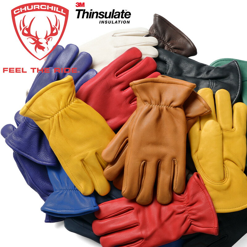 クーポンで最大15 OFF★【あす楽】CHURCHILL GLOVE チャーチルグローブ Marverick Classic Thinsulate レザーグローブ【T】｜ 革手袋 本革 バイク 作業 防寒 アメカジ カラー 渋い 丈夫 経年変化 おしゃれ ブランド