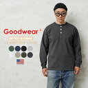 【あす楽】クーポンで最大15 OFF★Goodwear グッドウェア 2W7-5512 USAコットン L/S ヘンリーネック Tシャツ【T】