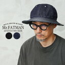 【最短即日発送】Mr.FATMAN ミスターファットマン 5233002 PATRICK FATIGUE HAT パトリック ファティーグ ハット 日本製【クーポン対象外】【T】
