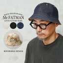 【最短即日発送】Mr.FATMAN ミスターファットマン 5252004 COTTON REVERSIBLE SAILOR HAT リバーシブル セーラー ハット 日本製【クーポン対象外】【T】|メンズファッション セーラーハット ワークハット 帽子 アメカジ ファッション デニム コットン カジュアル