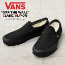 【最短即日発送】VANS ヴァンズ VN000EYEBKA CLASSIC SLIP-ON スニーカー BLACK / BLACK USA企画【クーポン対象外】【T】