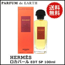 エルメス HERMES ロカバール EDT SP 100ml 【あす楽対応_14時まで】【香水 メンズ レディース 多数取扱中】