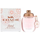 コーチ COACH コーチ フローラル EDP SP 30ml COACH NEW YORK Floral EAU DE PARFUM【あす楽対応_14時まで】【レディース 香水】【人気 ブランド ギフト 誕生日 プレゼント】