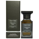 【5日P10・母の日最大1,000円offクーポン】トムフォード TOM FORD タバコ ウード EDP SP 50ml Tobacco Oud【送料無料】【あす楽対応_お休み中】【香水 ギフト メンズ レディース】【人気 ブランド ギフト 誕生日 プレゼント】