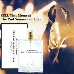 CELL 2nd CELL This Moment セル ディス モーメント ザ セカンド サマー オブ ラブ EDP SP 100ml【送料無料】【EARTH】The 2nd Summer of Love オードパルファム スプレー ユニセックス 爽やか レモン＆ダージリンティーの香り【あす楽対応_お休み中】