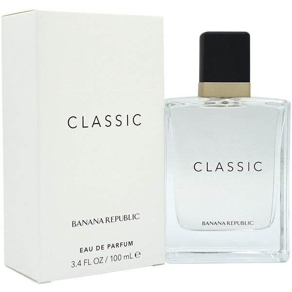 【15日P10・最大1,000円offクーポン】バナナリパブリック BANANA REPUBLIC クラシック EDP SP 100ml NEW CLASSIC EAU DE PARFUM【あす楽対応_14時まで】【香水 ギフト メンズ レディース】【人気 ブランド ギフト 誕生日 プレゼント】