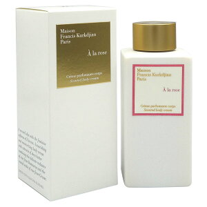 【20日P5倍】メゾン フランシス クルジャン MAISON FRANCIS KURKDJIAN ア ラ ローズ センティッド ボディクリーム 250ml A LA ROSE BODY CREAM【あす楽対応_14時まで】【人気 ブランド ギフト 誕生日 プレゼント】