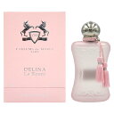 【5日P10 母の日最大1,000円offクーポン】パルファム ドゥ マルリー PARFUMS DE MARLY デリナ ラ ロゼ EDP SP 75ml DELINA LA ROSEE【送料無料】【あす楽対応_お休み中】【香水 レディース】