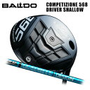 (JX^Nu)oh BALDO 2023 COMPETIZIONE 568 DRIVER SHALLOW hCo[ Ot@CgfUC Tour AD UB (G)