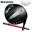 (JX^Nu)oh BALDO 2023 SKY DRIVE DRIVER VER.2 hCo[ OreB EBXR| (G)