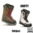23-24 ThirtyTwo SHIFTY 国内正規品 ブーツ スノーボード