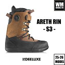 25-26 DEELUXE ARETH RIN S3 - 国内正規品 サーモインナー スノーボード ブーツ