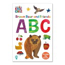 【洋書】ブラウン ベアー アンド フレンズ ABC エリック カール Brown Bear and Friends ABC Eric Carle クリンクルカバー