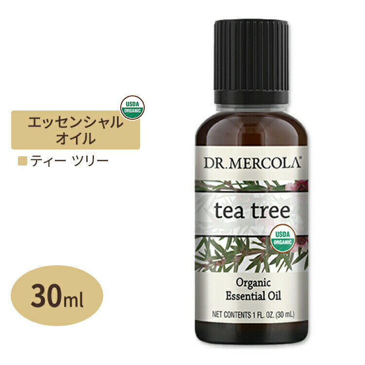 【日本未発売】ドクターメルコラ オーガニック エッセンシャルオイル ティーツリー 30ml (1fl oz) Dr.Mercola Organic Tea Tree Essential Oil 精油 天然 有機 アロマ