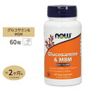 NOW Foods ORT~ & MSM 60 xWJvZ iEt[Y Glucosamine & MSM 60vegcapsules