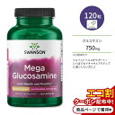 スワンソン メガ グルコサミン 750mg カプセル 120粒 Swanson Mega Glucosamine 関節 ジョイントサポート