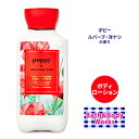 oX&{fB[NX |s[ {fB[V 236ml (8oz) Bath&Body Works Poppy Daily Nourishing Body Lotion VAo^[ RRibcIC ێ 