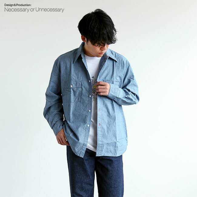 [90011630]NECESSARY or UNNECESSARY/N.O.UN(ネセサリーオアアンネセサリー/ナウン) W/W SHIRTS 'CHAMBRAY'(ダブルダブルシャツ-シャンブレー-)