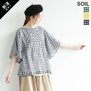 【50 OFF】 NSL23032 SOIL(ソイル) 別注色あり FANCY GINGHAM CHECK DOLMAN SLEEVE PULLOVER(ファンシーギンガムチェックドルマンスリーブプルオーバー) / レディース / トップス / ブラウス