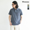WORKERS(ワーカーズ) IZ Polo(アイゾッドポロ)/メンズ/半袖ポロシャツ
