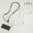  ITTI(イッチ) HERRIE PHONE STRING / STCOW マルチ ショルダー ストラップ