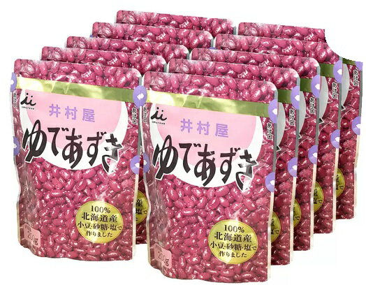 楽天ワールドデポ井村屋 北海道ゆであずき 200g 10袋 100％北海道産原料 ぜんざい おしるこ 小倉トースト 簡単 手軽 お正月 おはぎ 羊羹 Imuraya Hokkaido Boiled Azuki