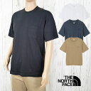 \ポイント10倍 7/11 1:59まで/ザ・ノース・フェイス Tシャツ メンズ NT32547 ショートスリーブスモールロゴポケットティー レディース トップ...