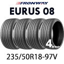 【タイヤ交換可能】【送料無料】18インチタイヤ 235/50R18-97V FRONWAY EURUS08【4本セット】たいや 2355018 235/50/18 2023年製～2024年製 フロンウェイ ユーラス08 サマータイヤ 夏タイヤ 標準タイヤ ノーマルタイヤ 低燃費 単品 4本セット販売中