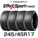 【タイヤ交換可能】【送料無料】【2024年製】17インチタイヤ 245/45R17-99Y TRIANGLE EffeX Sport TH202【4本セット】た...