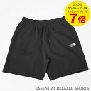 【7/20限定!ポイント7倍】 ノースフェイス THE NORTH FACE メンズ ショートパンツ ESSENTIAL RELAXED SHORTS NF0A...