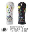 BLUE TEE GOLF ブルーティーゴルフ スマイル＆カート ドライバー用ヘッドカバー HC-012